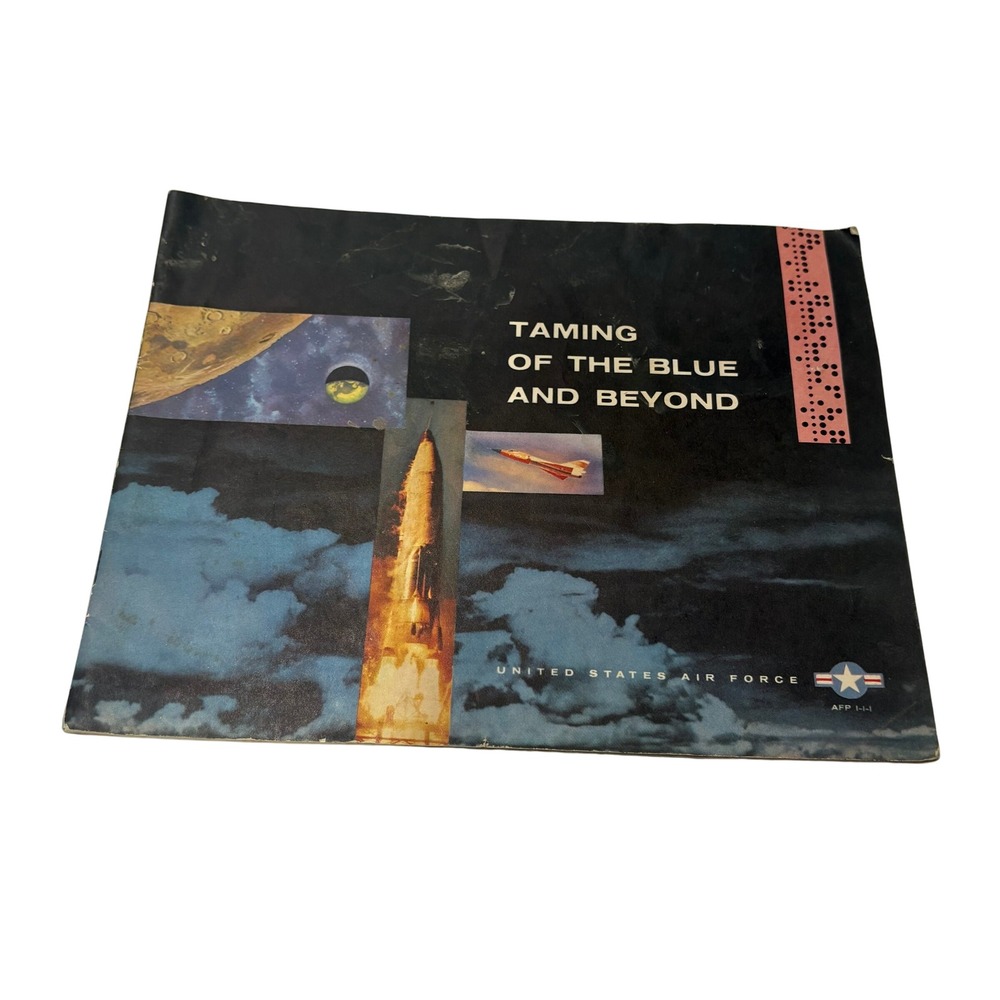 1959 Air Force Taming of the Blue and Beyond Pamphlet Space US AFP 1-1-1